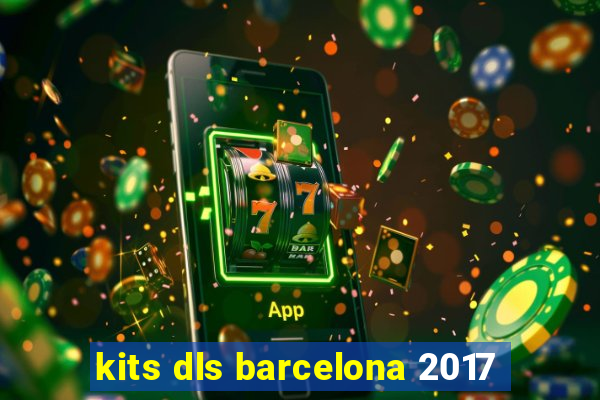 kits dls barcelona 2017